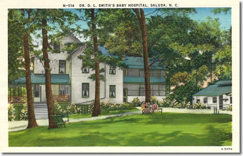 Dr. D. L. Smith’s Baby Hospital, Saluda, NC – Greetings from the Past